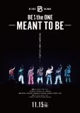 映画『BE:the ONE -MEANT TO BE-』公開決定＆特報映像公開！「あの日約束した夢を、叶えに来た―」