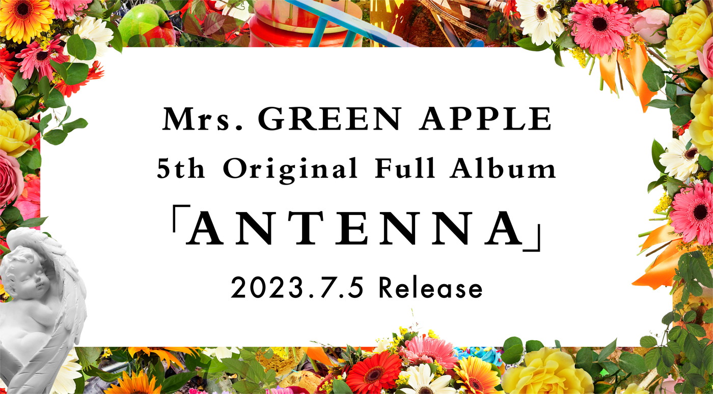 Mrs. GREEN APPLE、4年ぶり5作目のオリジナルフルアルバム『ANTENNA』のリリースが決定