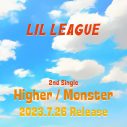 LIL LEAGUE、2ndシングル「Higher / Monster」リリース決定！夏には初の単独ホールツアーも開催 - 画像一覧（1/2）