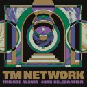 『TM NETWORK TRIBUTE ALBUM -40th CELEBRATION-』がオリコンデジタルアルバムランキングで初登場1位を獲得 - 画像一覧（1/3）