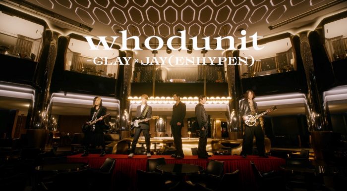 GLAY× ENHYPEN JAYコラボ曲「whodunit」MV公開！GLAYの歴史に残る名場面に注目