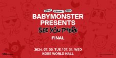 BABYMONSTER日本初ファンミーティング『BABYMONSTER PRESENTS : SEE YOU THERE』の追加公演が決定 - 画像一覧（1/2）